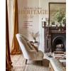 Heritage Style : A Fresh New Take on Traditional Design (Hardcover)