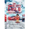 The Inner City Child: Living in a Divide America