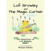 Lof Growley and The Magic Curtain: The Adventures of Lof Growley (Book 1)