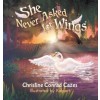 She Never Asked for WIngs