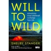 Will to Wild: Adventures Great and Small to Change Your Life (Hardcover)