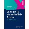 Einstieg in Das Wissenschaftliche Arbeiten: Ein Leitfaden F? Seminar-, Bachelor- Und Masterarbeiten (Paperback, 1. Aufl. 2022)