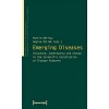 Emerging Diseases: Structure, Controversy and Change in the Scientific Constitution of Disease Patterns (Paperback)