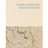 Chung Chang-Sup, Mind in Matter