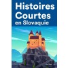 [POD] Histoires Courtes en Slovaquie: Apprendre l'Slovaquie facilement en lisant des histoires courtes (Paperback)