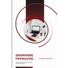 [POD] Grammaire Fran?ise: For the Anglophone Student Learning French (Paperback)